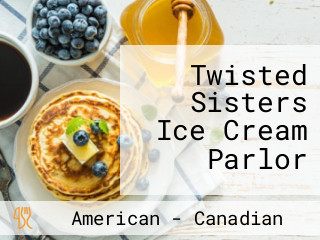 Twisted Sisters Ice Cream Parlor