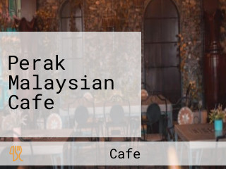 Perak Malaysian Cafe