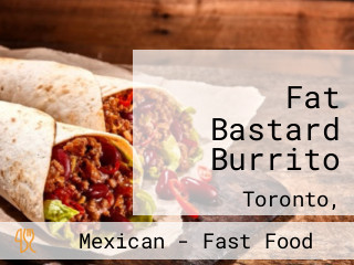Fat Bastard Burrito