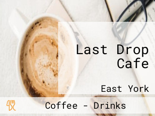 Last Drop Cafe