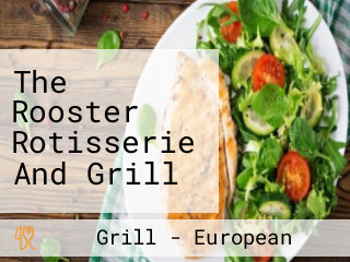 The Rooster Rotisserie And Grill