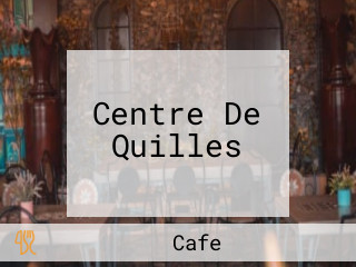 Centre De Quilles