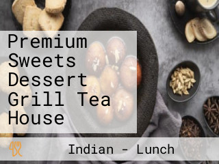 Premium Sweets Dessert Grill Tea House