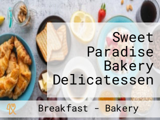 Sweet Paradise Bakery Delicatessen
