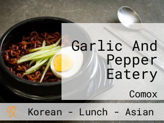 Garlic And Pepper Eatery