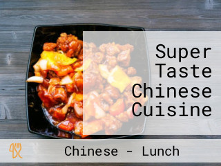 Super Taste Chinese Cuisine