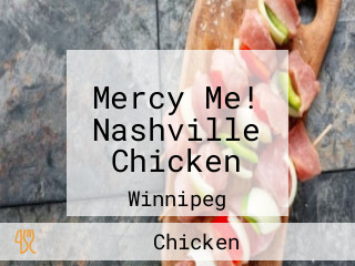 Mercy Me! Nashville Chicken