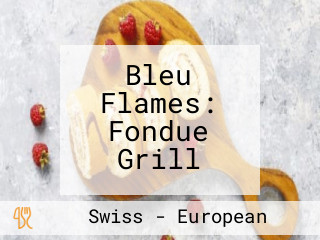 Bleu Flames: Fondue Grill