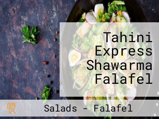 Tahini Express Shawarma Falafel