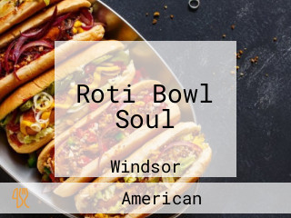 Roti Bowl Soul