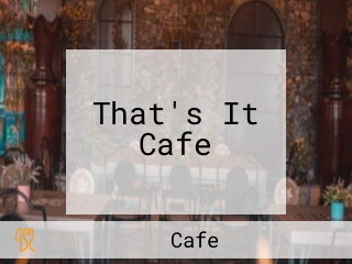 That's It Cafe