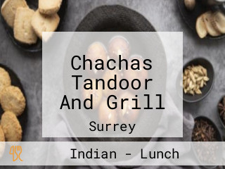 Chachas Tandoor And Grill