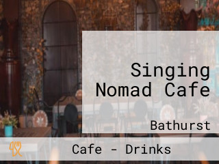 Singing Nomad Cafe