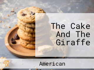 The Cake And The Giraffe
