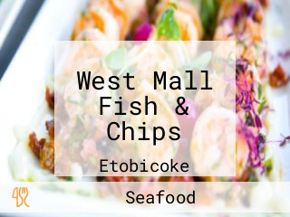 West Mall Fish & Chips