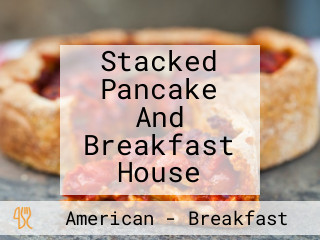 Stacked Pancake And Breakfast House