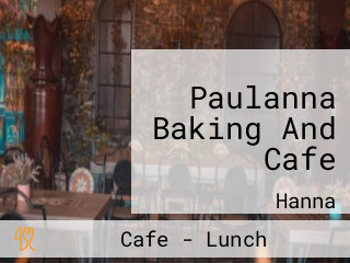 Paulanna Baking And Cafe