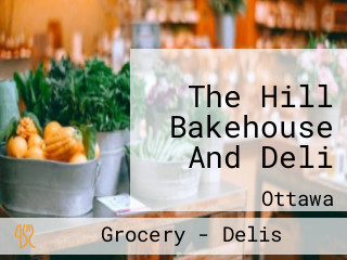 The Hill Bakehouse And Deli