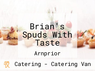 Brian's Spuds With Taste