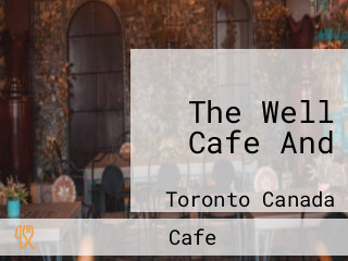 The Well Cafe And