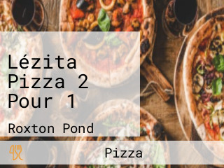 Lézita Pizza 2 Pour 1