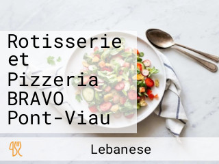 Rotisserie et Pizzeria BRAVO Pont-Viau