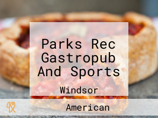 Parks Rec Gastropub And Sports