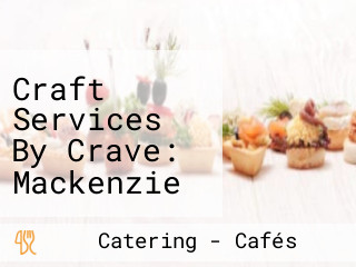 Craft Services By Crave: Mackenzie Art Gallery Café