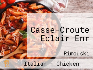 Casse-Croute Eclair Enr