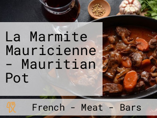 La Marmite Mauricienne - Mauritian Pot