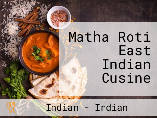 Matha Roti East Indian Cusine