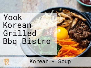 Yook Korean Grilled Bbq Bistro 육 코리안 바베큐