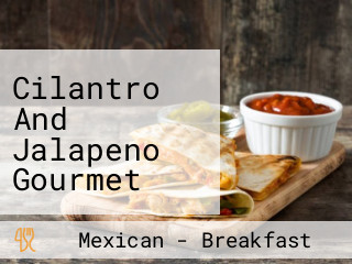 Cilantro And Jalapeno Gourmet Mexican Foods