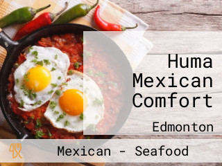Huma Mexican Comfort
