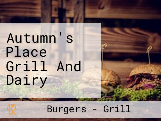 Autumn's Place Grill And Dairy