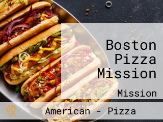 Boston Pizza Mission