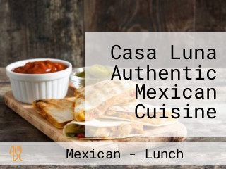 Casa Luna Authentic Mexican Cuisine