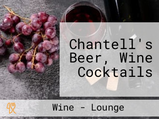 Chantell's Beer, Wine Cocktails