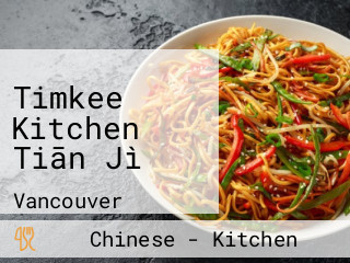 Timkee Kitchen Tiān Jì
