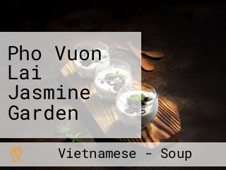 Pho Vuon Lai Jasmine Garden