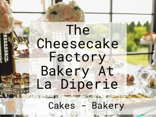 The Cheesecake Factory Bakery At La Diperie