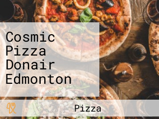 Cosmic Pizza Donair Edmonton