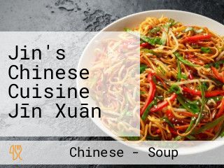 Jin's Chinese Cuisine Jīn Xuān