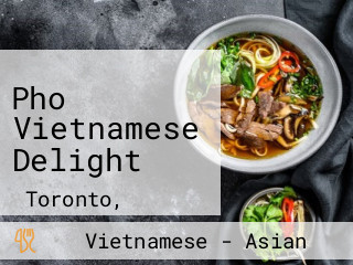 Pho Vietnamese Delight