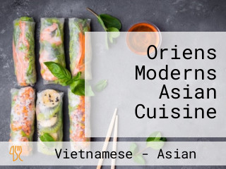 Oriens Moderns Asian Cuisine