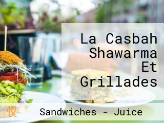 La Casbah Shawarma Et Grillades