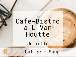 Cafe-Bistro a L Van Houtte
