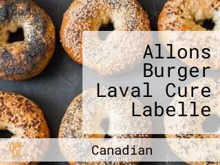 Allons Burger Laval Cure Labelle