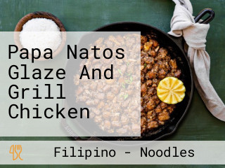 Papa Natos Glaze And Grill Chicken