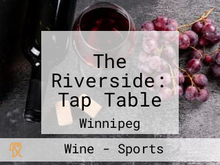 The Riverside: Tap Table